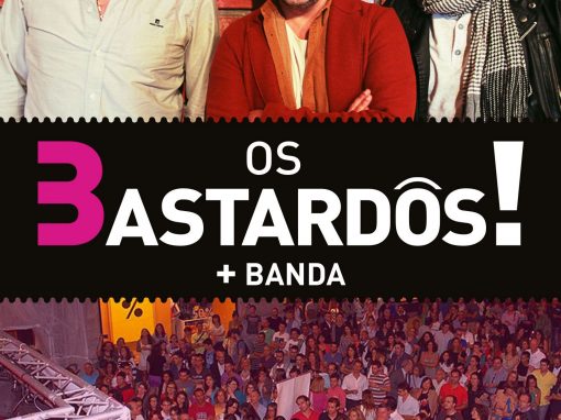 Os 3Bastardôs! + BANDA
